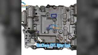Chery Arrizo CVT180 Valve Body Fix Jitter and Slipping
